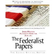 The Federalist Papers by Alexander Hamilton, James Madison, John Jay, 9781441407962