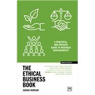 The Ethical Business Book A practical, non-preachy guide to business sustainability by Duncan, Sarah, 9781911687962