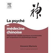 La Psych en mdecine chinoise by Giovanni Maciocia; Sylviane Burner; John Scott & Co, 9782294727962