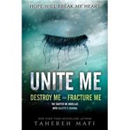 Unite Me by Mafi, Tahereh, 9780062327963