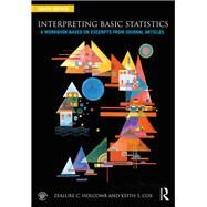 Interpreting Basic Statistics: A Workbook Based on Excerpts from Journal Articles by Cox; Keith S., 9780415787963
