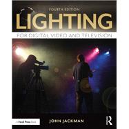 Lighting for Digital Video and Television by Jackman; John, 9781138937963