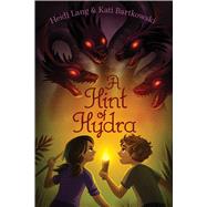 A Hint of Hydra by Lang, Heidi; Bartkowski, Kati, 9781481477963