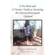 A Pre-book and a Victim's Guide to Surviving the Narcissist/Sociopath Updated by Nightshade, Sereena, 9781493117963