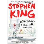 Everything's Eventual 14 Dark Tales by King, Stephen, 9781501197963