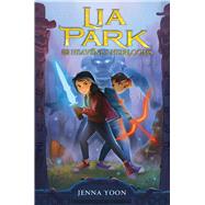 Lia Park and the Heavenly Heirlooms by Yoon, Jenna, 9781534487963