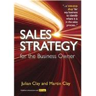 Sales Strategy for the Business Owner by Clay, Julian; Clay, Martin, 9781854187963
