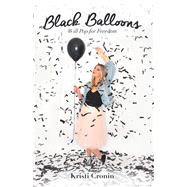Black Balloons by Cronin, Kristi, 9781973677963