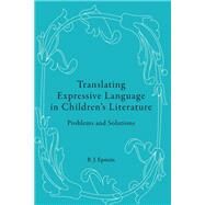 Translating Expressive Language in Children's Literature by Epstein, B. J., 9783034307963