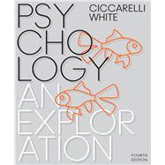 Psychology An Exploration by Ciccarelli, Saundra K.; White, J. Noland, 9780134517964