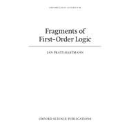 Fragments of First-Order Logic by Pratt-Hartmann, Ian, 9780192867964