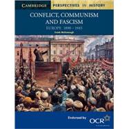 Conflict, Communism and Fascism: Europe 1890–1945 by Frank McDonough, 9780521777964