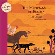 The Musicians of Bremen/Los Musicos De Bremen by Ros, Roser; Ros, Roser; Montserrat, Pep, 9780811847964