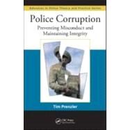 Police Corruption: Preventing Misconduct and Maintaining Integrity by Prenzler; Tim, 9781420077964