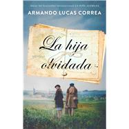 La hija olvidada (Daughter's Tale Spanish edition) Novela by Correa, Armando Lucas, 9781501187964
