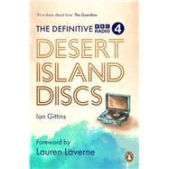 The Definitive Desert Island Discs 80 Years of Castaways by Gittins, Ian, 9781785947964