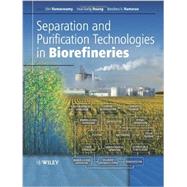Separation and Purification Technologies in Biorefineries by Ramaswamy, Shri; Huang, Hua-Jiang; Ramarao, Bandaru V., 9780470977965