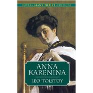 Anna Karenina by Leo Tolstoy. Translated By Louise and Aylmer Maude, 9780486437965