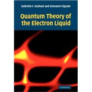 Quantum Theory of the Electron Liquid by Gabriele Giuliani , Giovanni Vignale, 9780521527965