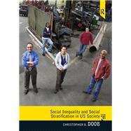Social Inequality and Social Stratification in U.S. Society by Doob,Christopher, 9781138467965
