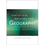 Statistical Methods for Geography; A Student's Guide by Rogerson, Peter, 9781412907965