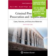 Criminal Procedures Prosecution and Adjudication [Connected eBook with Study Center] by Miller, Marc L.; Wright, Ronald F. , 9781454897965