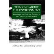 Thinking About the Environment by Cahn, Matthew Alan; O'Brien, Rory, 9781563247965