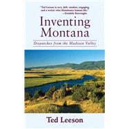 INVENTING MONTANA CL by LEESON,TED, 9781602397965