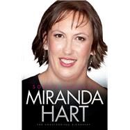 Miranda Hart The Unauthorised Biography by Johnson, Sophie, 9781857827965