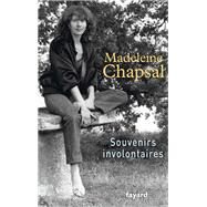 Souvenirs involontaires by Madeleine Chapsal, 9782213677965