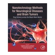 Nanotechnology Methods for Neurological Diseases and Brain Tumors by zdemir, Yasemin Grsoy; Bozdag-Pehlivan, Sibel; Sekerdag, Emine, 9780128037966