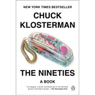The Nineties: A Book by Chuck Klosterman, 9780735217966