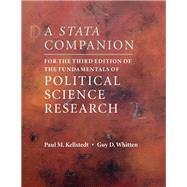 A Stata Companion for the Third Edition of the Fundamentals of Political Science Research by Kellstedt, Paul M.; Whitten, Guy D., 9781108447966