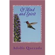 Of Mind and Spirit by Quezada, Adolfo, 9781502467966