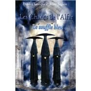 Les Chants De L'alfar: Le Souffle Bleu by Chantepie, Frank; Saguin, Marc, 9781847537966