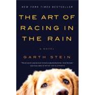 The Art of Racing in the Rain by Stein, Garth, 9780061537967