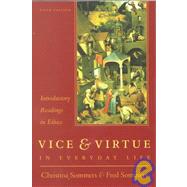 Vice and Virtue in Everyday Life Introductory Readings in Ethics by Hoff Sommers, Christina; Sommers, Fred, 9780155067967