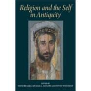 Religion And the Self in Antiquity by Brakke, David; Satlow, Michael L.; Weitzman, Steven, 9780253217967