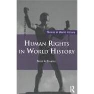 Human Rights in World History by Stearns; Peter N., 9780415507967