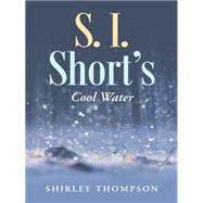 S. I. Short's by Thompson, Shirley, 9781458217967
