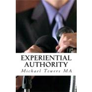 Experiential Authority by Towers, Michael J. M., 9781478187967