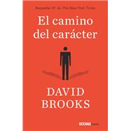 El camino del carcter by Brooks, David, 9786075277967
