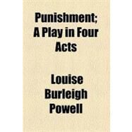 Punishment by Powell, Louise Burleigh; Bierstadt, Edward Hale, 9780217977968