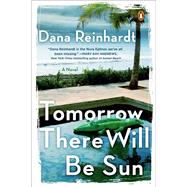 Tomorrow There Will Be Sun by Reinhardt, Dana, 9780525557968