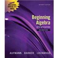 Beginning Algebra with Applications, Multimedia Edition by Aufmann, Richard N.; Barker, Vernon C.; Lockwood, Joanne, 9780547197968