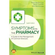 Symptoms in the Pharmacy A Guide to the Management of Common Illnesses by Blenkinsopp, Alison; Duerden, Martin; Blenkinsopp, John, 9781119317968