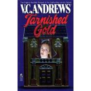 Tarnished Gold by Andrews, V. C., 9781439187968