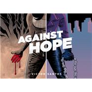 Against Hope by Santos, Victor, 9781506717968