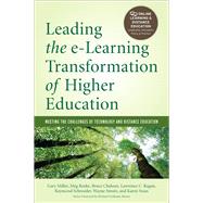 Leading the E-Learning Transformation of Higher Education by Miller, Gary; Benke, Meg; Chaloux, Bruce; Ragan, Lawrence C.; Schroeder, Raymond, 9781579227968