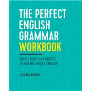 The Perfect English Grammar Workbook by Mclendon, Lisa, 9781623157968